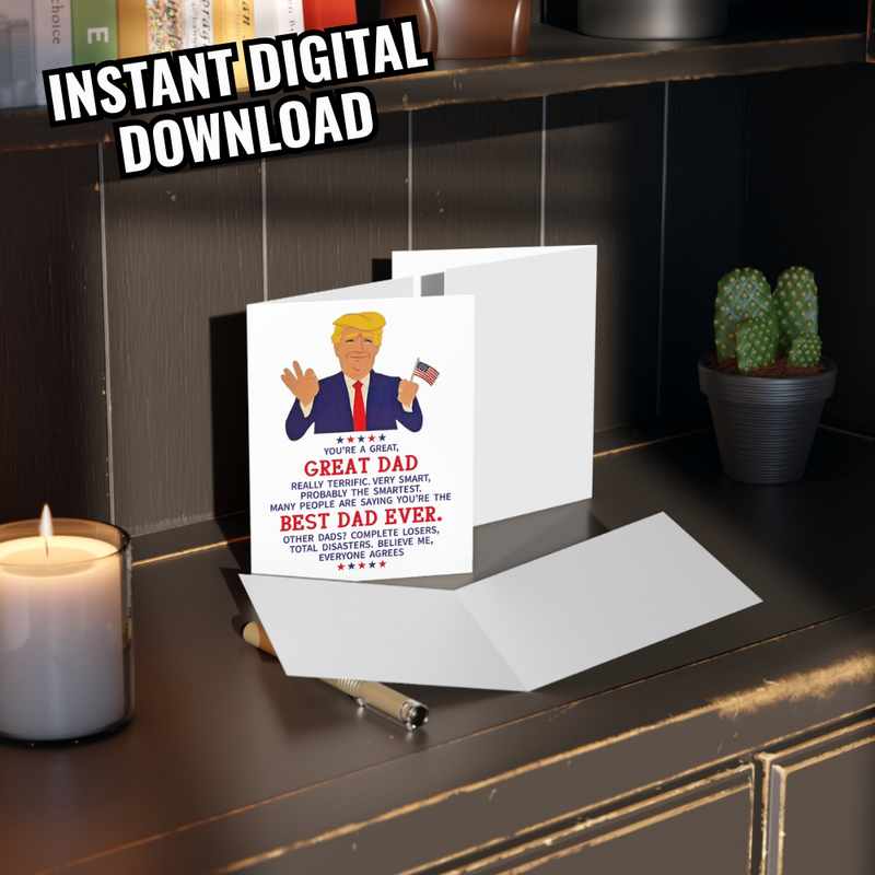 Trump You're Best Dad Ever Father's Day Card (Digital Download)