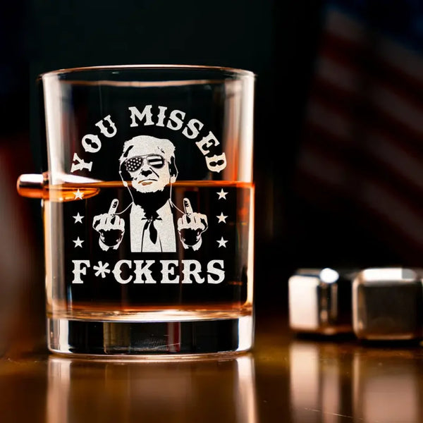 Engraved Trump You Missed Bullet Whiskey Glass