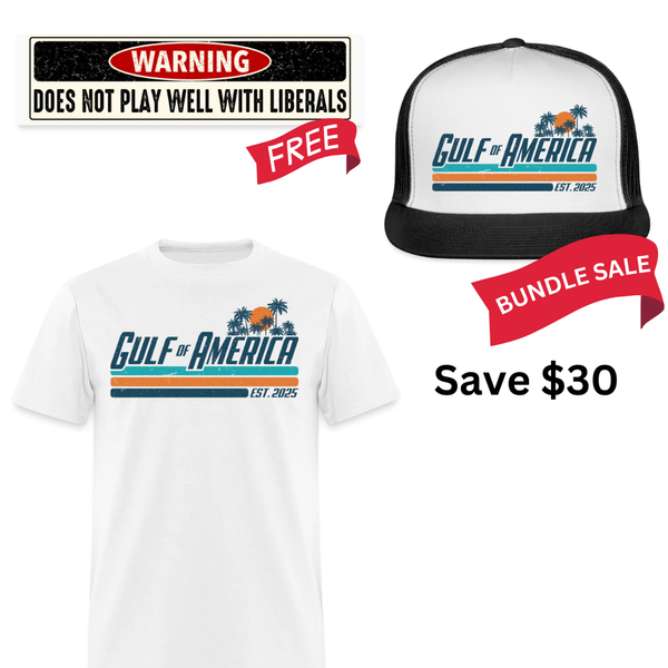 Gulf Of America T Shirt + Trucker Hat + Does Not Play Well With Liberals Bumper Sticker Bundle