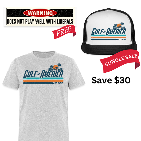 Gulf Of America T Shirt + Trucker Hat + Does Not Play Well With Liberals Bumper Sticker Bundle