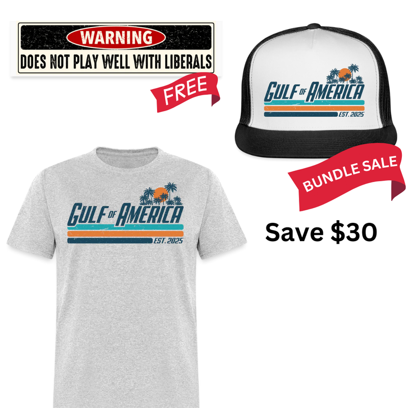 Gulf Of America T Shirt + Trucker Hat + Does Not Play Well With Liberals Bumper Sticker Bundle