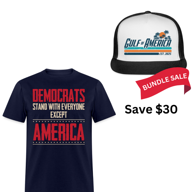Democrats Stand With Everyone T Shirt + Gulf Of America Trucker Hat Bundle
