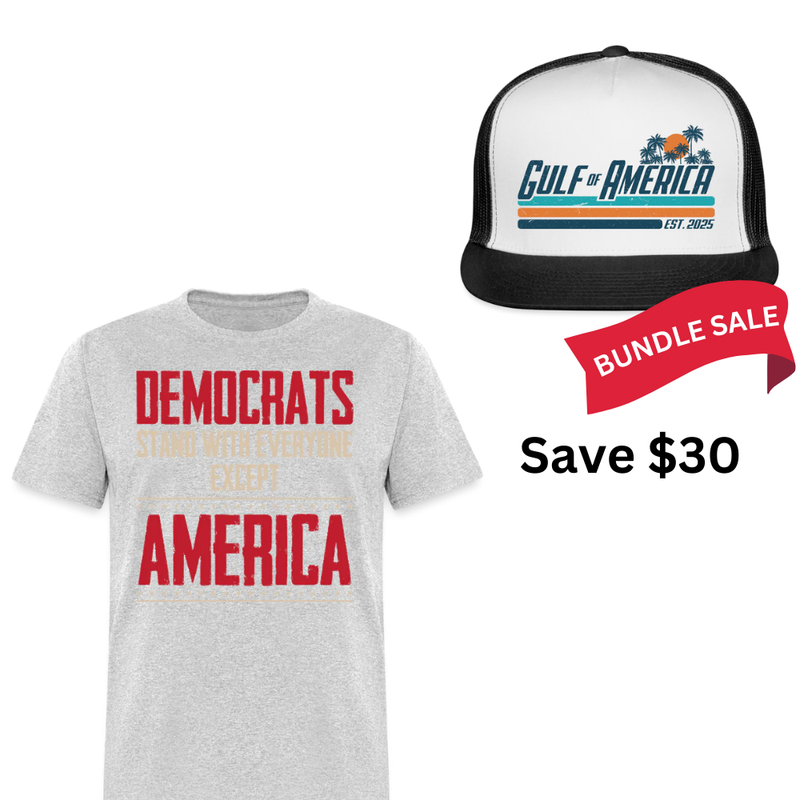 Democrats Stand With Everyone T Shirt + Gulf Of America Trucker Hat Bundle