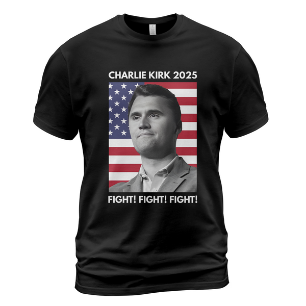 Charlie Kirk 2025 Fight T Shirt - G