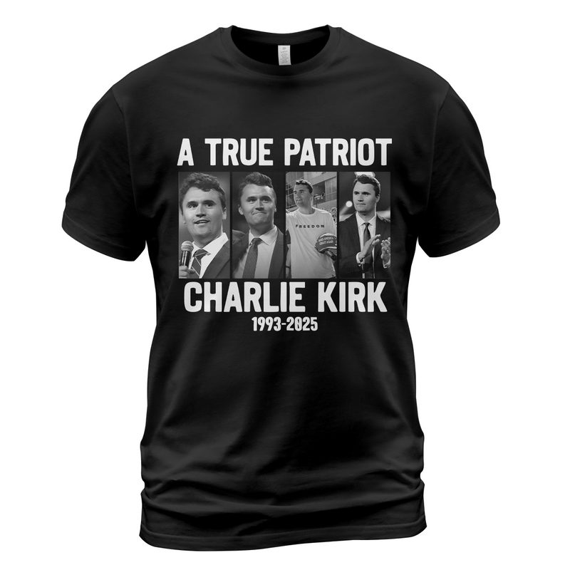 A True Patriot Charlie Kirk 1993 - 2025 T Shirt - G