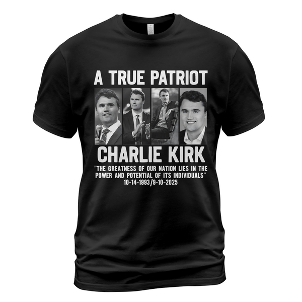A True Patriot Charlie Kirk The Greatness Of Our Nation Lies T Shirt - G
