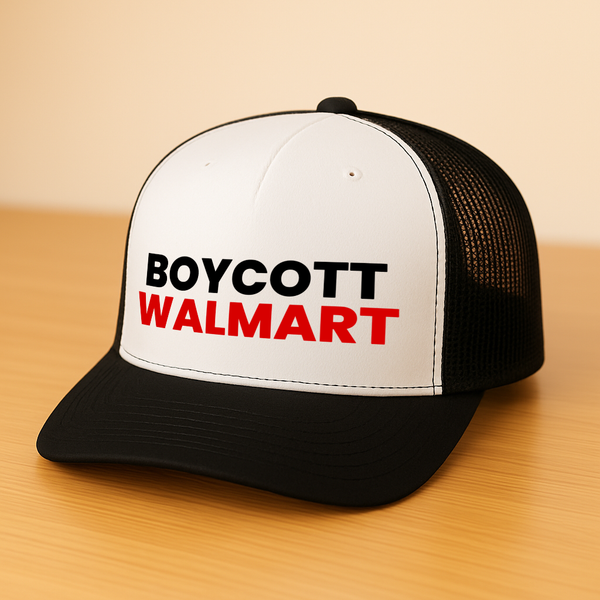 Boycott Walmart Trucker Hat