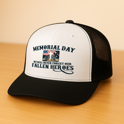 Memorial Day We Will Never Forget Trucker Hat
