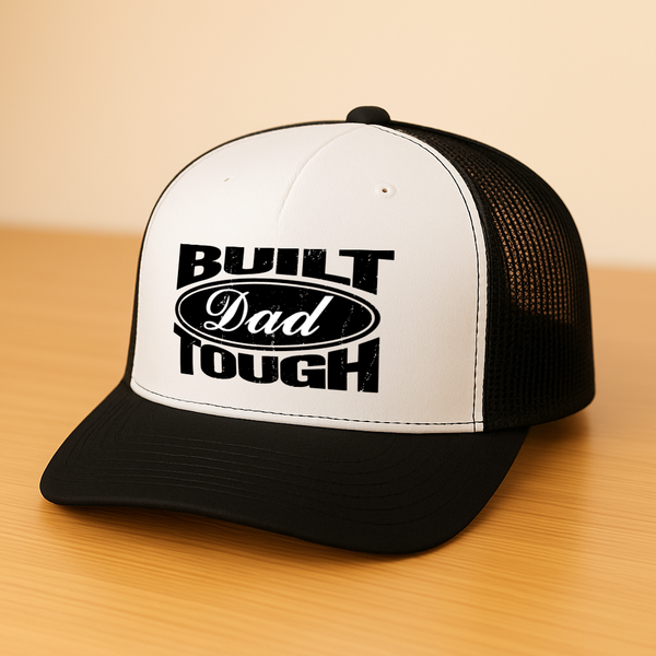 Built Dad Tough Trucker Hat