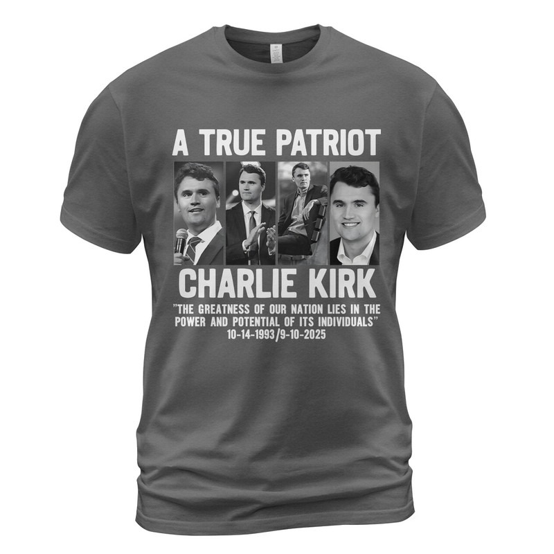 A True Patriot Charlie Kirk The Greatness Of Our Nation Lies T Shirt - G