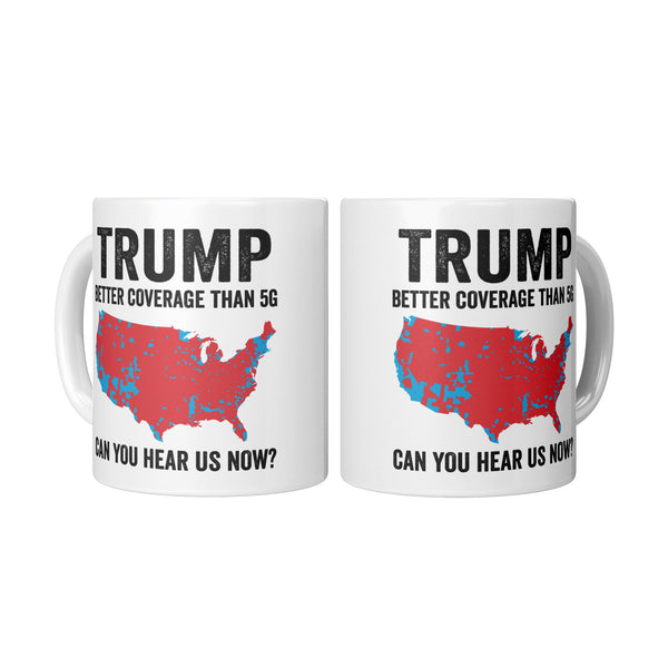 Trump Better Coverage Than 5G Mug