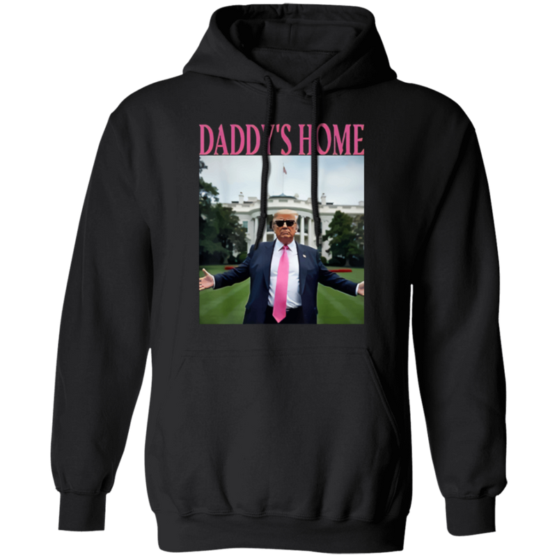Daddy's Home Hoodie