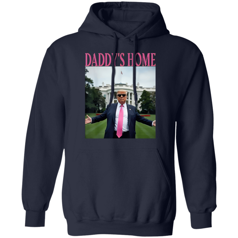 Daddy's Home Hoodie