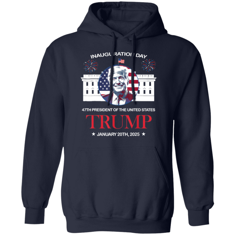 Inauguration Day 47th President Of United States Trump Hoodie
