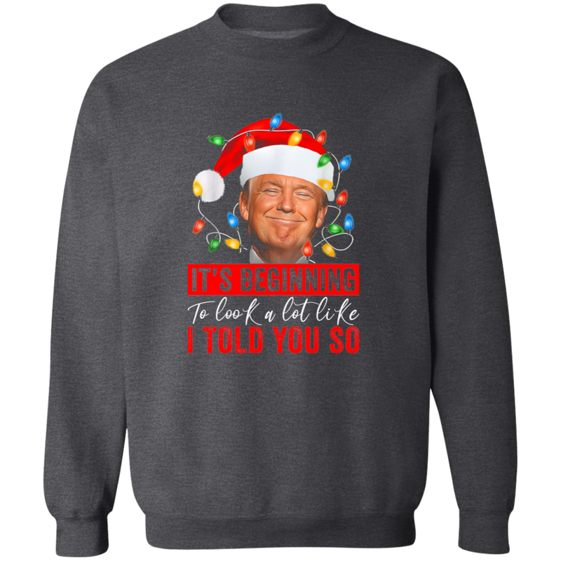 It's Beginning To Look A Lot Like Trump Sweatshirt