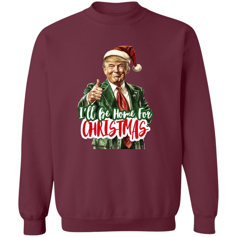 I'll Be Home For Christmas Sweatshirt
