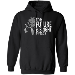 The Future Is Bright Inauguration Day 2025 Hoodie