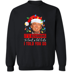 It's Beginning To Look A Lot Like Trump Sweatshirt