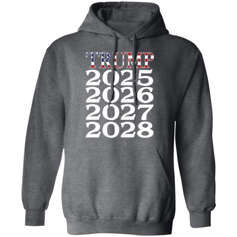 Trump 2025 2026 2027 2028 Hoodie