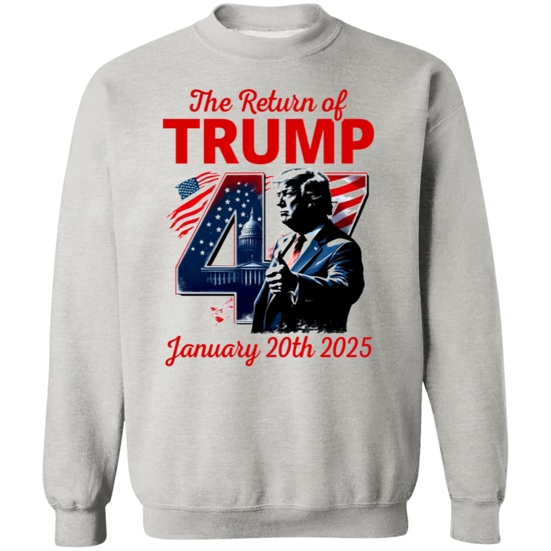 The Return Of Trump Inauguration Sweatshirt
