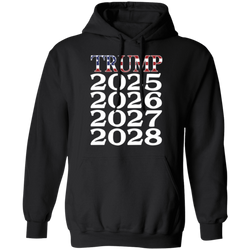 Trump 2025 2026 2027 2028 Hoodie