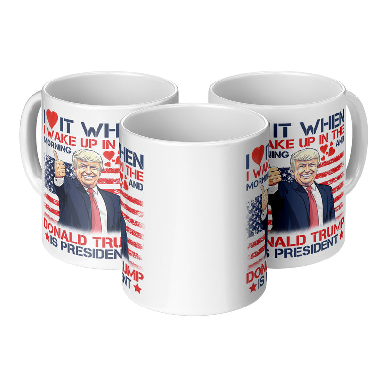 I Love It When I Wake Up In The Morning Mug