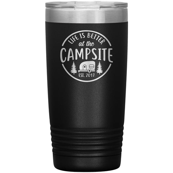 Life is Better at The Campsite Tumbler - 20 oz