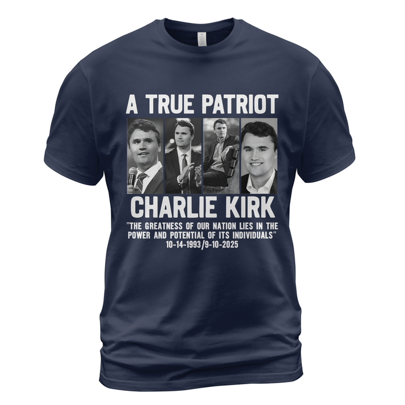 A True Patriot Charlie Kirk The Greatness Of Our Nation Lies T Shirt - G