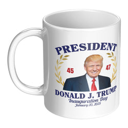President Donald Trump 45 47 Inauguration Day 2025 Mug