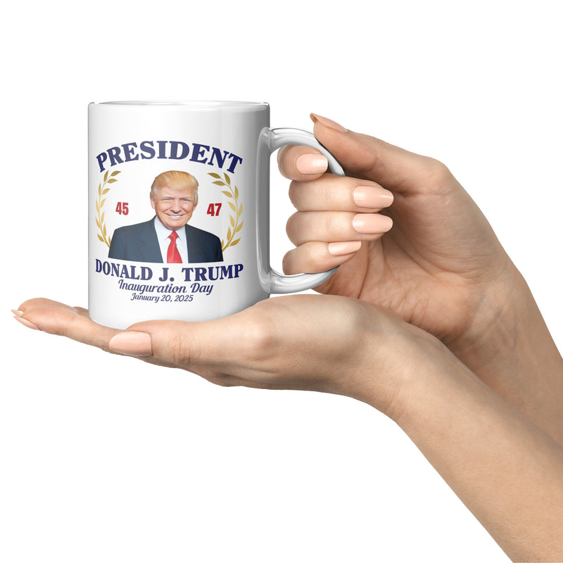 President Donald Trump 45 47 Inauguration Day 2025 Mug
