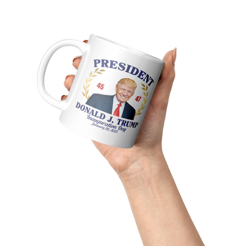 President Donald Trump 45 47 Inauguration Day 2025 Mug
