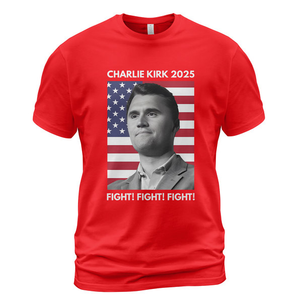 Charlie Kirk 2025 Fight T Shirt - G
