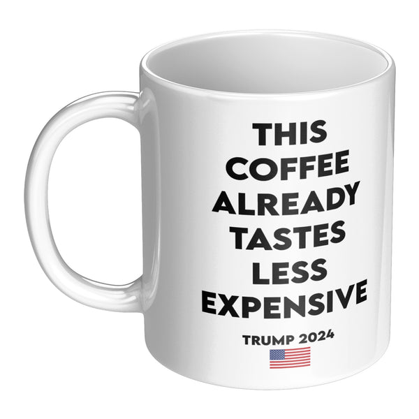 This Coffee Already Tastes Less Expensive Mug