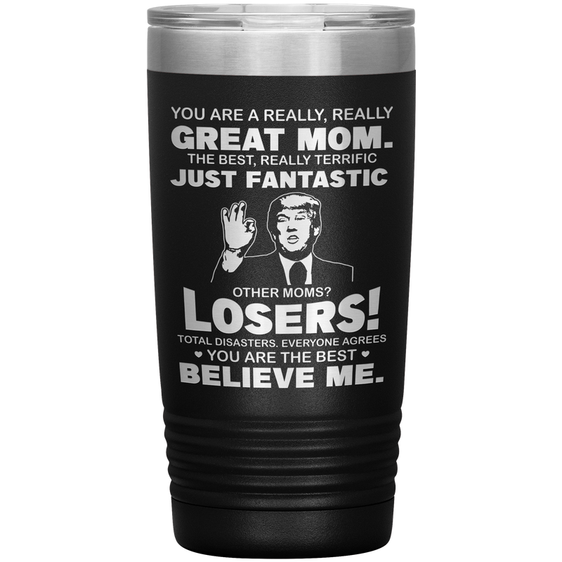 Trump_You_Are_A_Really_Really_Great_Mom__Black_Mockup.png