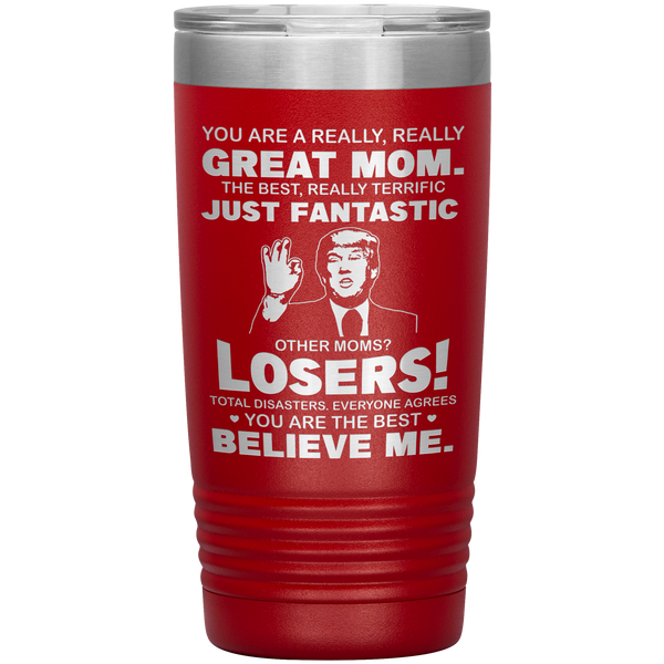 Trump_You_Are_A_Really_Really_Great_Mom__Red_Mockup.png