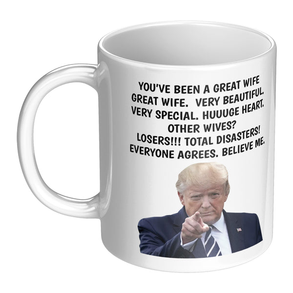 You've Been A Great Wife Mug
