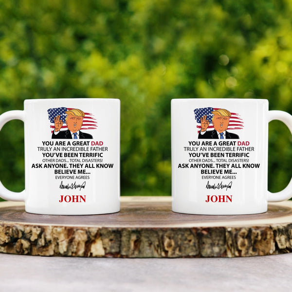 Personalized Trump You Are A Great Dad Mug