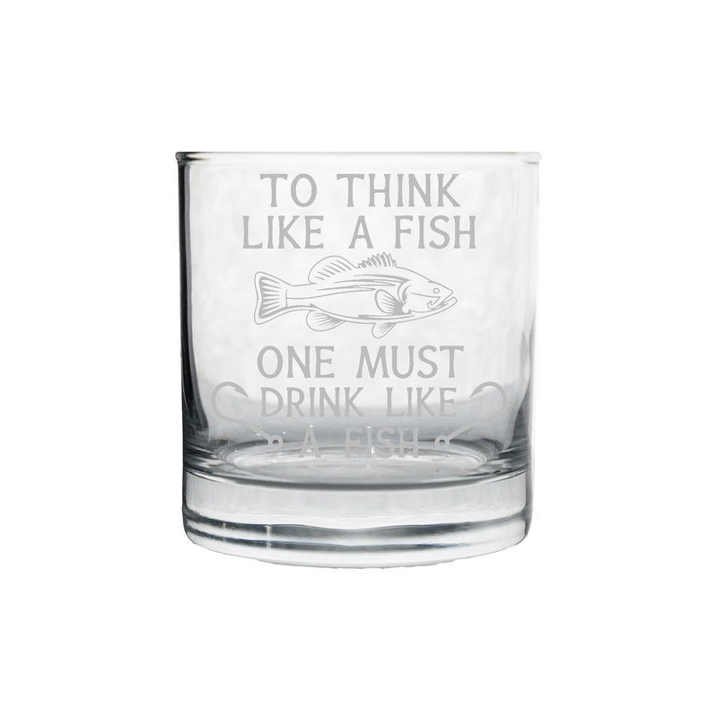 To Think Like A Fish Whiskey Glass