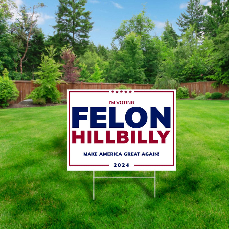 Felon Hill Billy Yard Sign