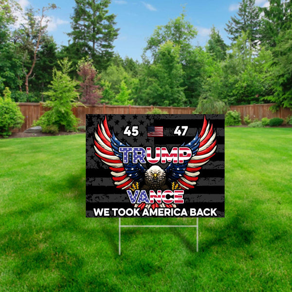 Trump 45th 47th Trump Vance Took America Back Yard Sign