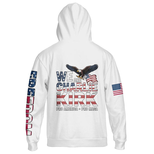 We Are Charlie Kirk Pro America Pro MAGA Hoodie