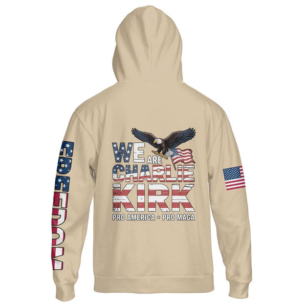We Are Charlie Kirk Pro America Pro MAGA Hoodie