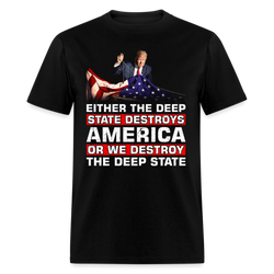 Deep State Destroys America T-Shirt - black