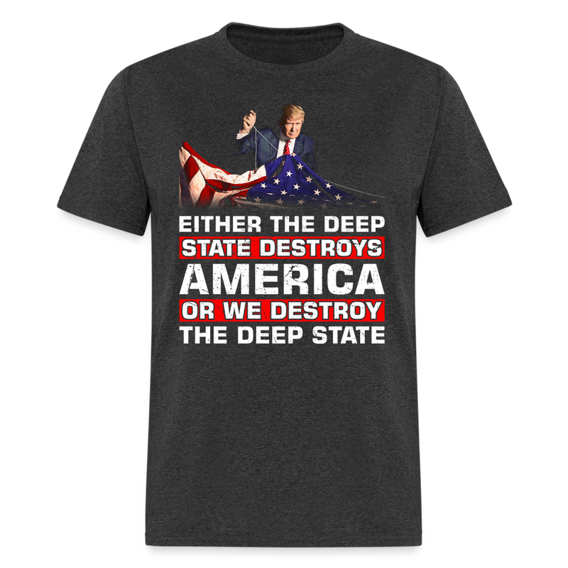 Deep State Destroys America T-Shirt - heather black
