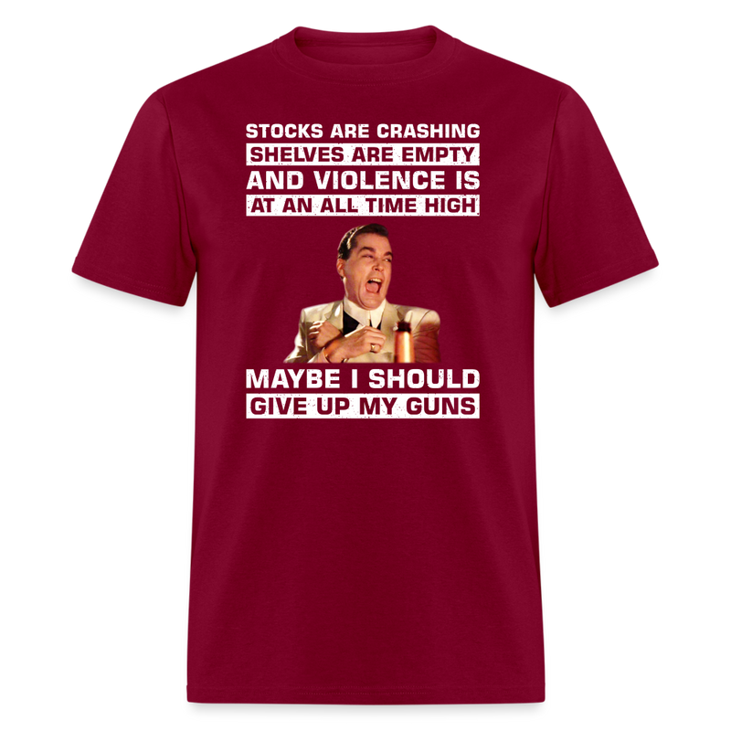 Maybe I Should Give Up My Guns T-Shirt - burgundy