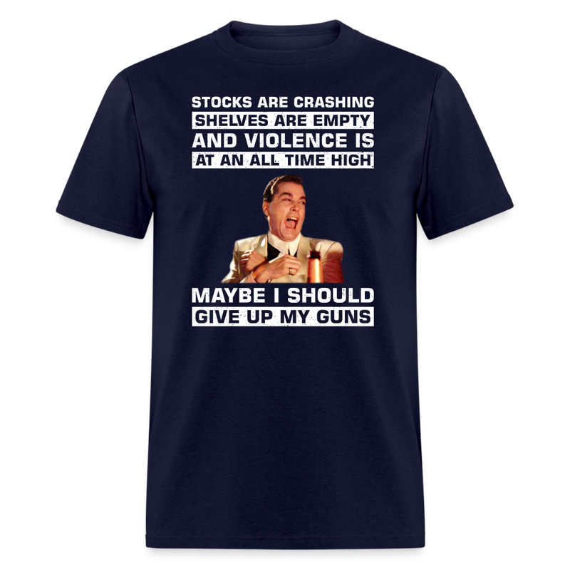 Maybe I Should Give Up My Guns T-Shirt - navy