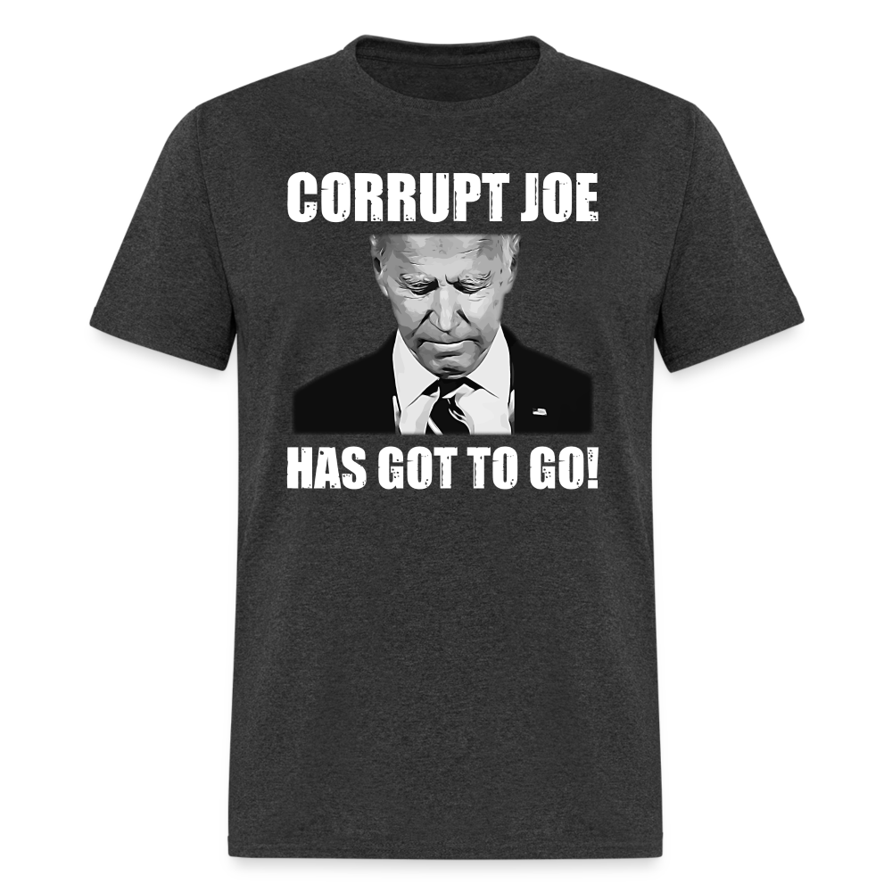 Corrupt Joe Has To Go T-Shirt - heather black
