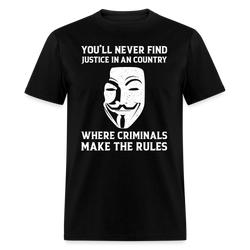 Where Criminals Make The Rules T-Shirt - black