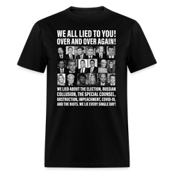 We All Lied To You T-Shirt - black