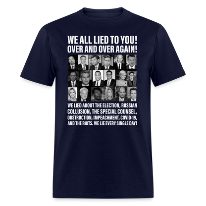 We All Lied To You T-Shirt - navy